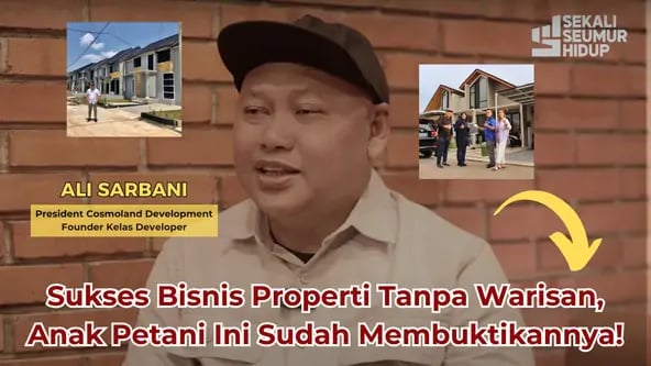 Kisah Anak Petani Yang Nekat Bisnis Properti Jatuh Bangun Ali Jadi Raja Properti (1)