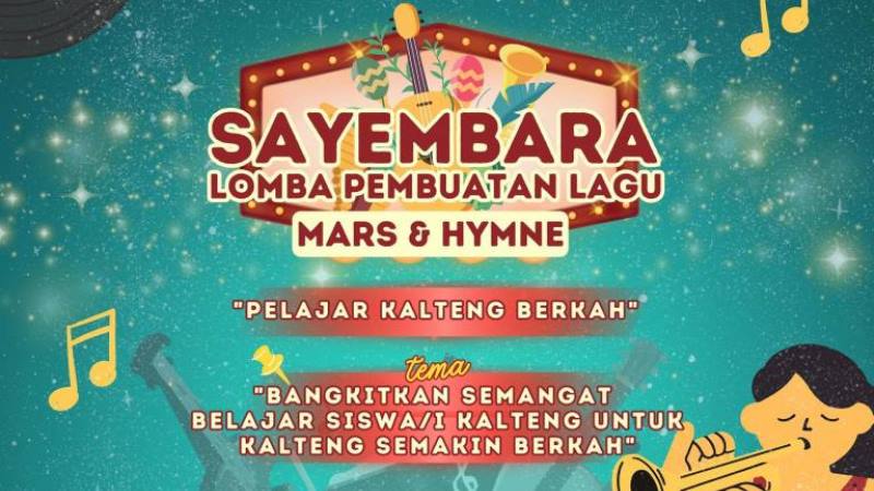 Lomba Cipta Lagu Mars Dan Hymne Pelajar Kalteng Berkah