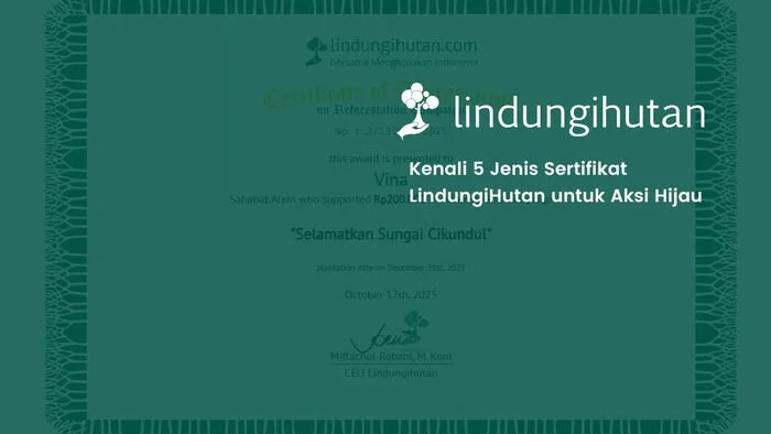 Lindungihutan Hadirkan 5 Jenis Sertifikat Digital Sebagai Bukti Kontribusi Nyata Dalam Aksi Konservasi