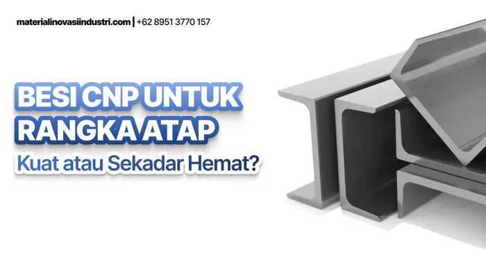 Besi Cnp Untuk Rangka Atap